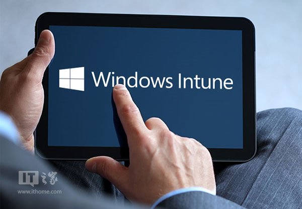 Win10ϵ�y(t��ng)���ټ��ɣ�Intune��������֧��UWP����